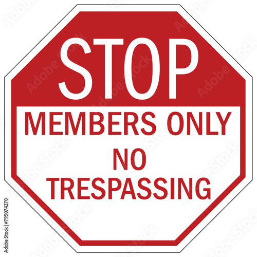 Members only sign no trespassing