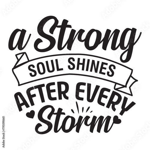 A strong soul shines after every storm