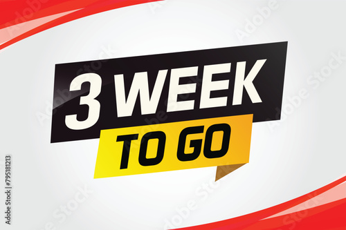 3 week to go word concept vector illustration and 3d style for use landing page, template, ui, web, mobile app, poster, banner, flyer, background, gift card, coupon

