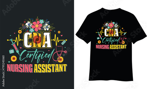 CNA certified nursing assistant t-shirt design.