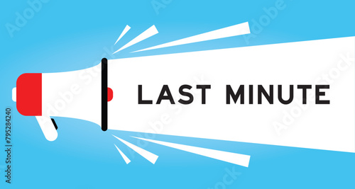 Color megaphone icon with word last minute in white banner on blue background