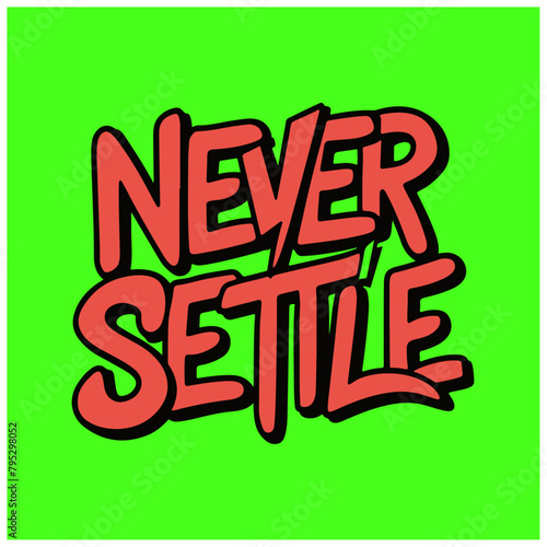 hustler and motivation typography design never settle 