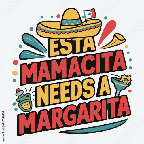 Esta Mamacita Needs A Margarita cinco de mayo typography t shirt vector and print template