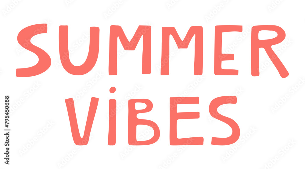 Summer vibes handwritten typography, hand lettering quote, text. Hand drawn style vector illustration, isolated. Summer design element, clip art, seasonal print, holidays, vacations, pool, beach
