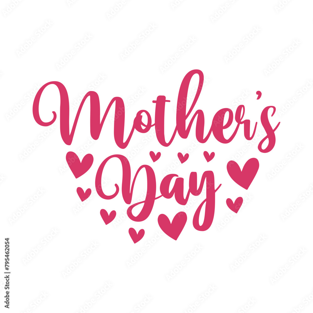 Mother’s Day typography clip art design on plain white transparent isolated background for sign, card, shirt, hoodie, sweatshirt, apparel, tag, mug, icon, poster or badge