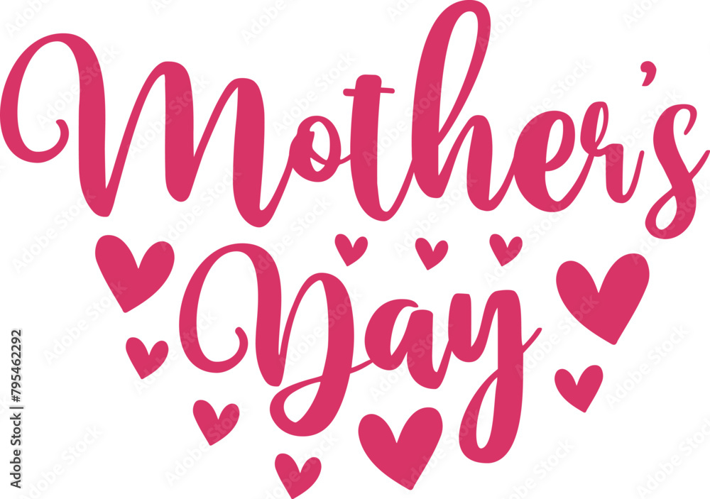 Mother’s Day typography clip art design on plain white transparent isolated background for sign, card, shirt, hoodie, sweatshirt, apparel, tag, mug, icon, poster or badge