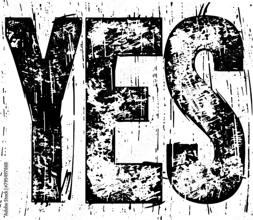 The affirmative word 'YES' in a grungy, stamped style, ideal for signaling agreement or approval in various communication materials.