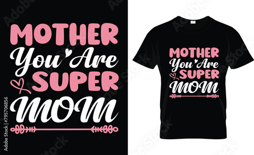 Mom t-shirt design Mother day t-shirts design, for Hand drawn lettering phrase. Modern calligraphy t shirt design. best selling typography creative custom Women's Day t shirt design. mom t shirt