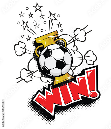Wallpaper Mural Football ball soccer trophy cup. Champion win, sport award. Vector in comic style on transparent background Torontodigital.ca