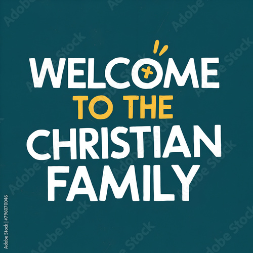 welcome to the christian family