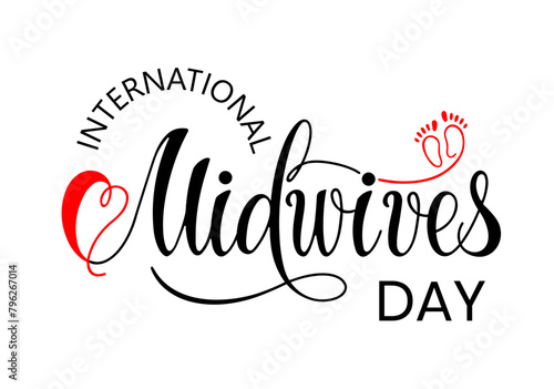 Midwives day, 5 may. Baby feet and heart silhouette. International Day of the Midwife greeting cards, poster, banner, flyer. Handwritten. Vector illustration.	