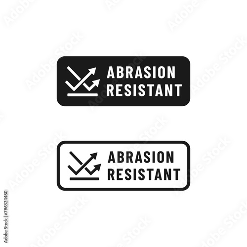 Abrasion resistant sticker or Abrasion resistant sign vector isolated. Best Abrasion resistant sticker for product packaging design. Abrasion resistant sign vector.