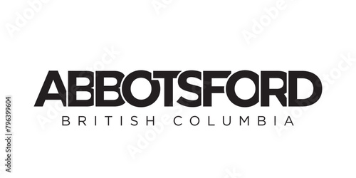 Abbotsford in the Canada emblem. The design features a geometric style, vector illustration with bold typography in a modern font. The graphic slogan lettering. photo