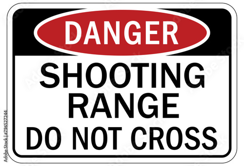 Shooting range sign shooting range do not cross