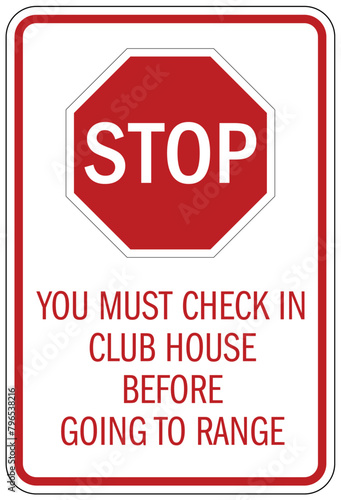 Shooting range sign you must check in club house before going to range