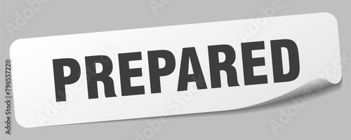 prepared sticker. prepared label