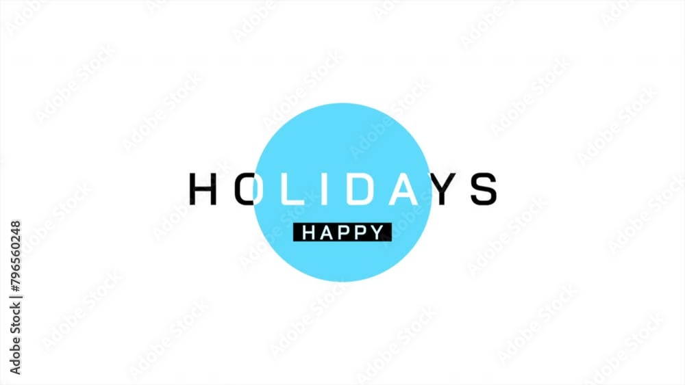 A minimalist and festive design featuring a blue circle filled with the word Holidays and the word Happy written below it. Perfect for creating a celebratory atmosphere A minimalist and festive design featuring a blue circle filled with the word Holidays and the word Happy written below it. Perfect for creating a celebratory atmosphere