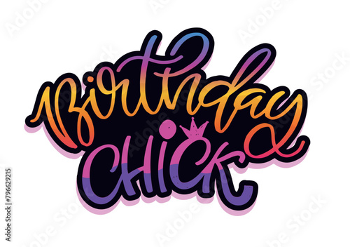 Birthday chick - cute hand drawn doodle lettering quote. T-shirt design, mug print.