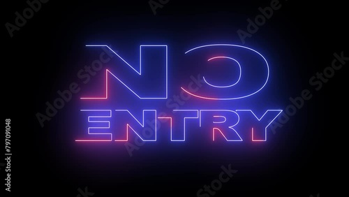 no entry neon  animation ,  Use on any video. 4K photo