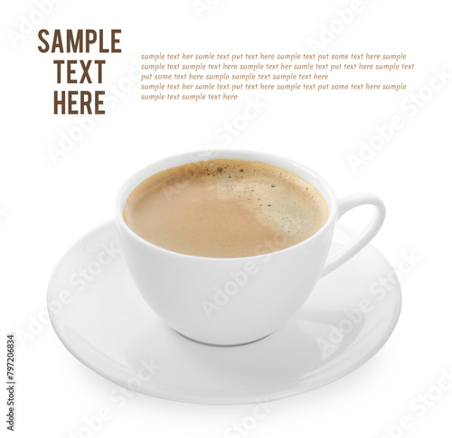 Aromatic coffee in cup and text sample on white background