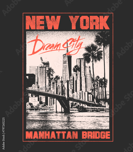 New York Dram City t shirt print design, Manhattan bridge , skyline city with beach aside , palm tree nature with new York mixed together, college text print ,city vibes vector graphic design