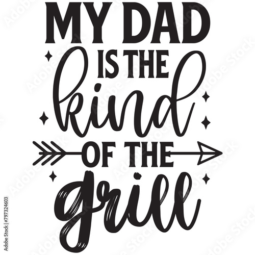 my dad kind of the gril