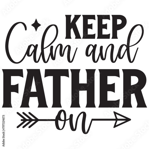 keep calm and father on