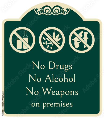 No weapon sign no drug, alcohol, weapons on premises