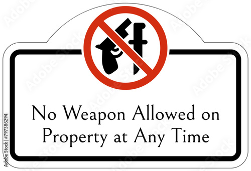 No weapon sign no weapon allowed on property at any time