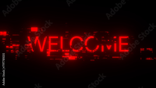 3D rendering welcome text with screen effects of technological glitches