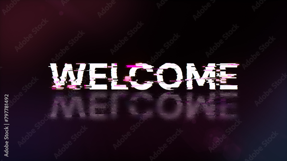 3D rendering welcome text with screen effects of technological glitches 3D rendering welcome text with screen effects of technological glitches