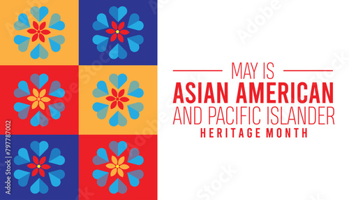 Asian American and Pacific Islander Heritage Month observed every year in May. Template for background, banner, card, poster with text inscription.