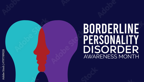 Borderline Personality Disorder Awareness Month observed every year in May. Template for background, banner, card, poster with text inscription. photo