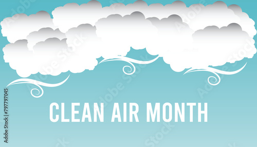 National Clean Air Month observed every year in May. Template for background, banner, card, poster with text inscription.