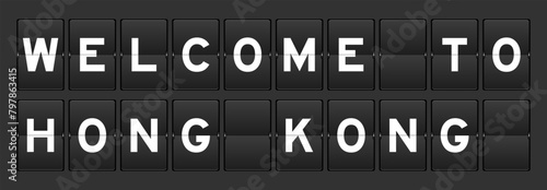 Black color analog flip board with word welcome to hong kong on gray background