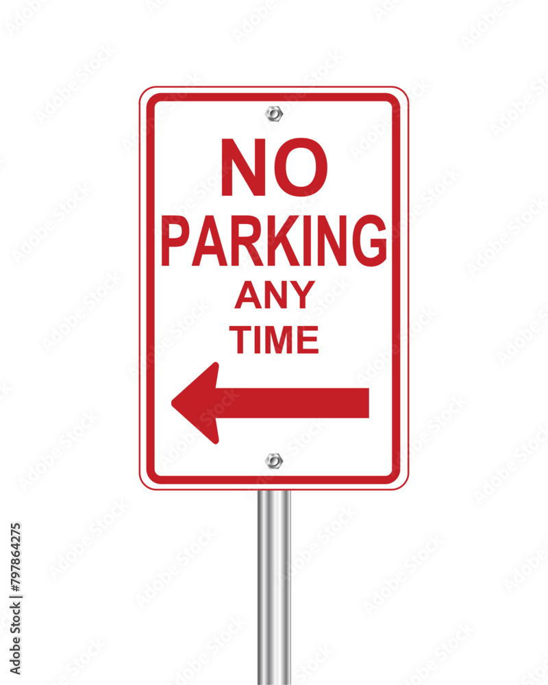 No parking any time traffic sign on white background No parking any time traffic sign on white background