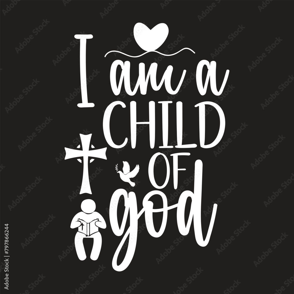 I am a child of god, Jesus svg, Jesus vector I am a child of god, Jesus svg, Jesus vector