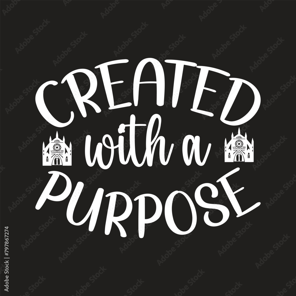 Created with a purpose