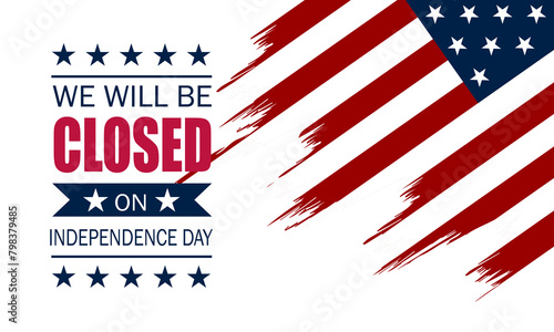 Independence Day USA 4th of July background design with we will be closed text