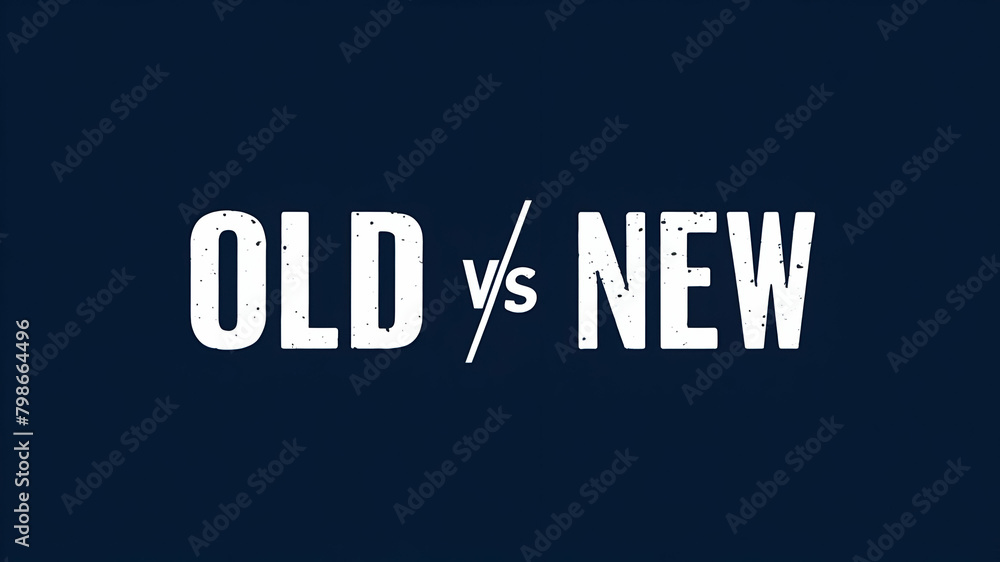 Old V/S New Old V/S New