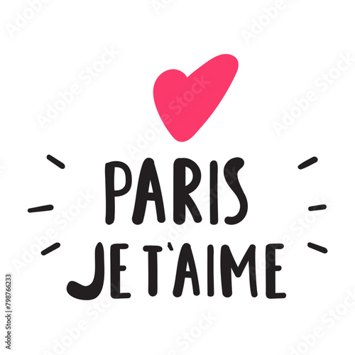 Paris JE T'AIME. It's mean Paris i love you in French. Banner. Sticker design. Illustration