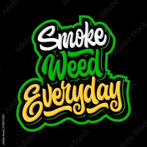 SMOKE WEED EVERYDAY LETTERING DESIGN FOR CANNABIS COMPANY photo