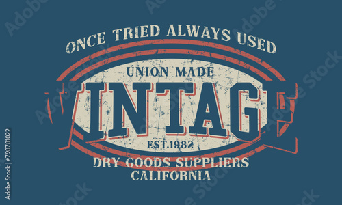 Vintage Dry Goods Suppliers Slogan design. Grunge background typography, t-shirt graphics, print, poster, banner, flyer, postcard