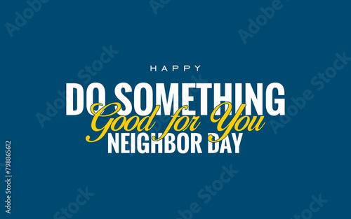 National Do Something Good for Your Neighbor Day