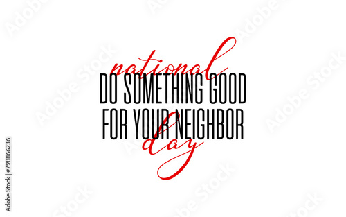 National Do Something Good for Your Neighbor Day