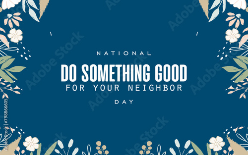 National Do Something Good for Your Neighbor Day
