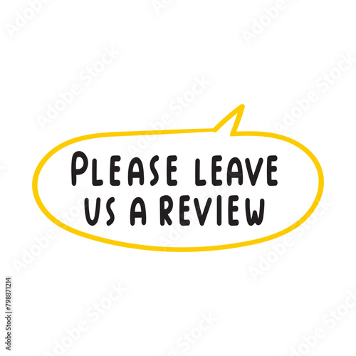 Please leave us a review. Speech bubble. Hand drawn illustration on white background.