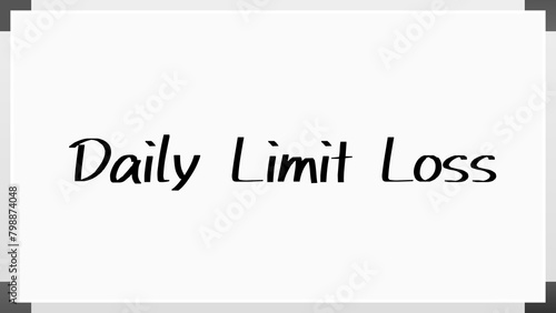 Daily Limit Loss のホワイトボード風イラスト