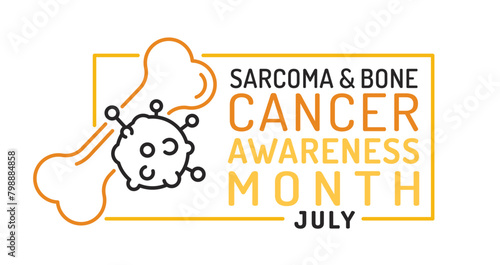 Sarcoma and bone cancer awareness month in july.