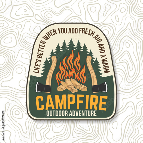 Life's better when you add fresh air and a warm campfire. Vector illustration. Vintage typography design with axe and campfire silhouette. Camping quote.